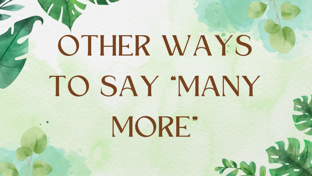 Synonyms for "Many More": Expanding Your English Vocabulary