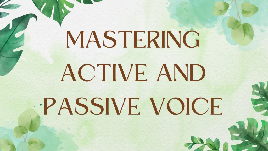 Engaging Readers: Mastering Active and Passive Voice