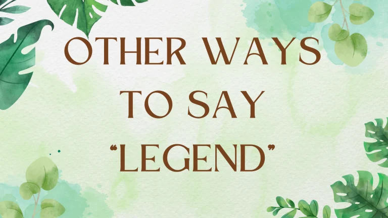 Powerful Synonyms for "Legend": Expand Your Vocabulary