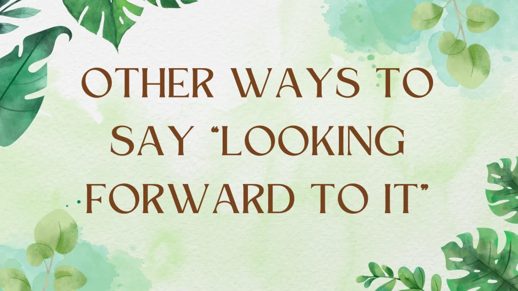 Beyond "Looking Forward To It": Diverse Expressions of Anticipation