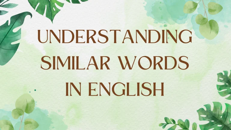 Synonyms: Exploring Nuances in Similar Words