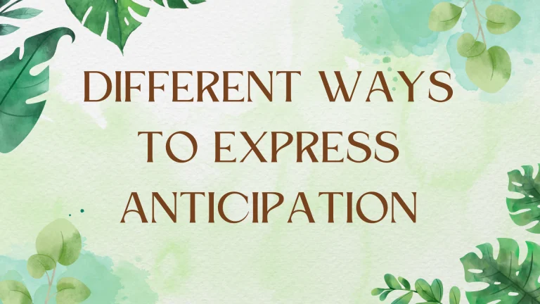 Beyond Excited: Alternative Ways to Express Anticipation Beyond Excited: Alternative Ways to Express Anticipation