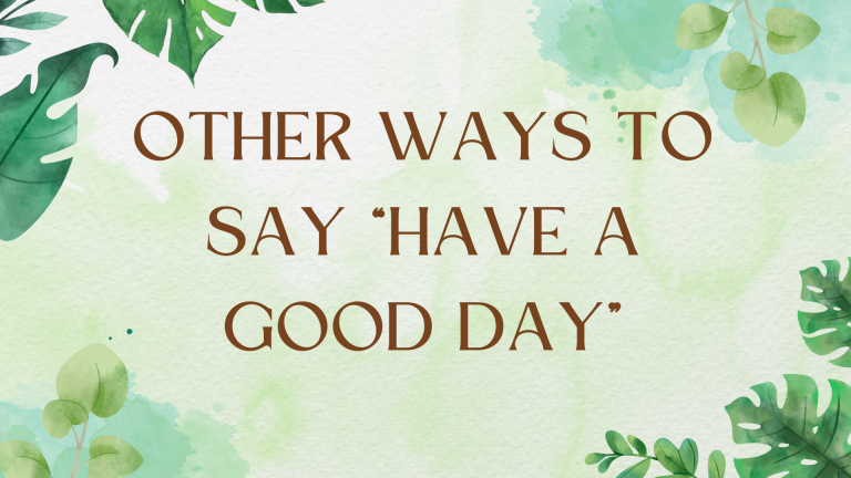 Beyond "Have a Good Day": Diverse Alternatives for Every Situation