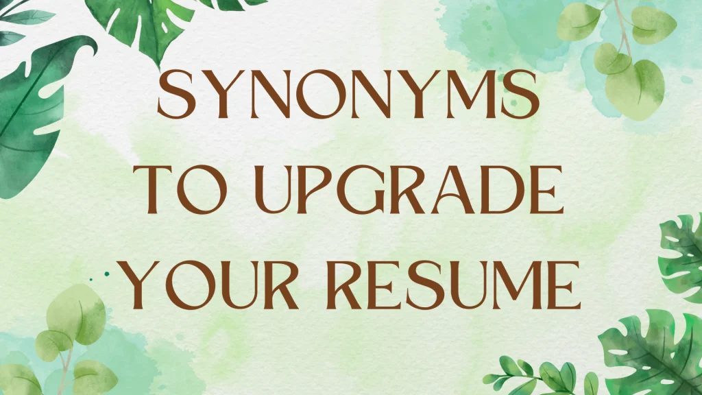 Elevate Your Resume: Synonyms for Skills That Impress